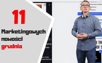 Marketingowe podsumowanie grudnia – 11 nowości