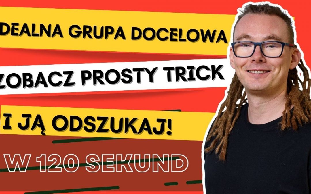 Prosty trick na znalezienie dobrej grupy docelowej na Facebooku